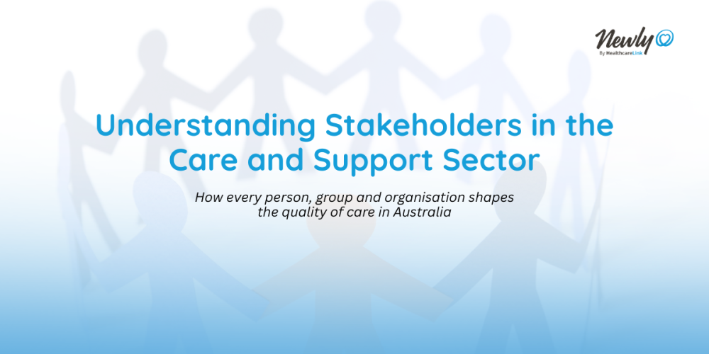 Understanding Stakeholders in the Care and Support Sector